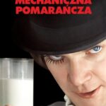 Plakat filmu Mechaniczna pomarańcza